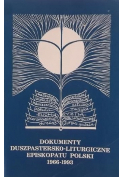 Dokumenty duszpastersko liturgiczne episkopatu Polski 1966 - 1993