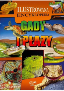 Ilustrowana Encyklopedia. Gady i płazy