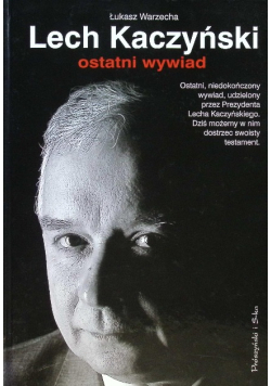 Lech Kaczyński ostatni wywiad
