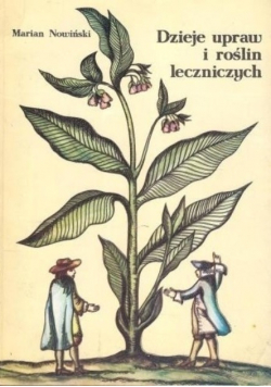 Dzieje upraw i roślin leczniczych