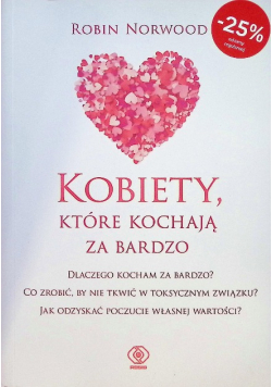 Kobiety, które kochają za bardzo