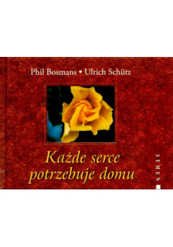 Każde serce potrzebuje domu