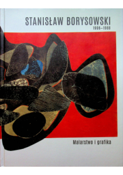 Stanisław Borysowski 1906 1988 malarstwo i grafika