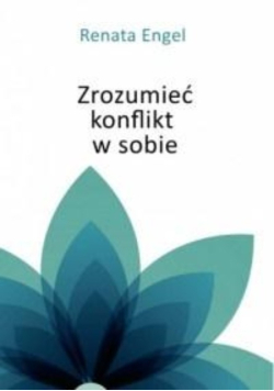 Zrozumieć konflikt w sobie