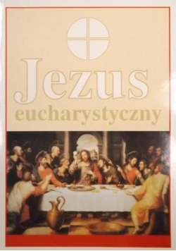 Jezus eucharystyczny