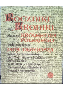 Roczniki czyli Kroniki sławnego Królestwa Polskiego Księga 10