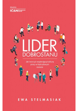 Lider Dobrostanu Jak tworzyć wspierającą kulturę pracy w hybrydowym świecie