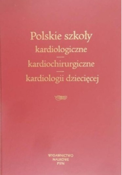 Polskie szkoły kardiologiczne kardiochirurgiczne kardiologii dziecięcej