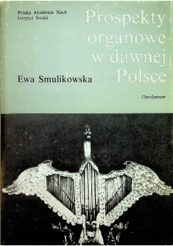 Prospekty organowe w dawnej Polsce