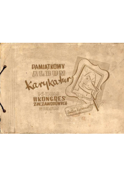 Pamiątkowy album karykatur II Kongres ZW. Zawodowych w Polsce