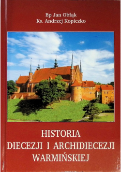 Historia Diecezji i Archidiecezji Warmińskiej