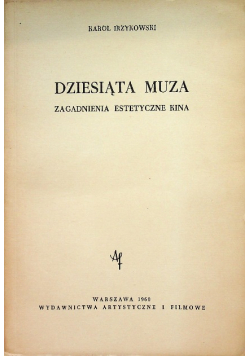 Dziesiąta muza Zagadnienia estetyczne kina