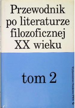 Przewodnik po literaturze filozoficznej Tom 2