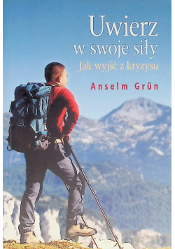 Uwierz w swoje siły Jak wyjść z kryzysu