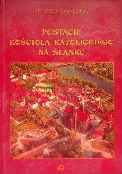 Postacie kościoła katolickiego na Śląsku