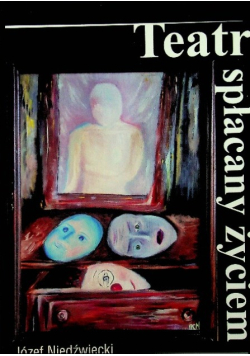 Teatr spłacany życiem