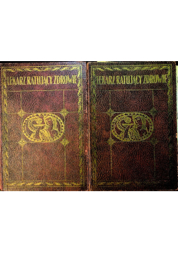Lekarz ratujący zdrowie Tom I i II, 1928 r.