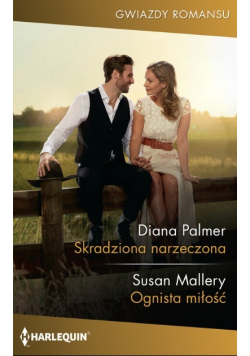Skradziona narzeczona Ognista miłość