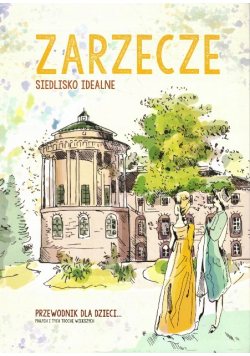 Zarzecze siedlisko idealne Przewodnik dla dzieci