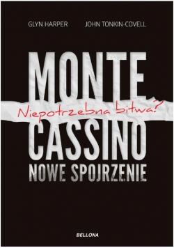Monte Cassino Nowe spojrzenie Niepotrzebna bitwa