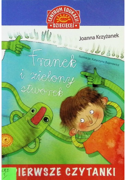 Pierwsze czytanki Franek i zielony stworek