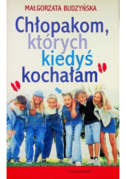 Chłopakom których kiedyś kochałam