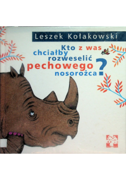 Kto z was chciałby rozweselić pechowego nosorożca?
