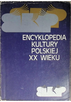 Encyklopedia kultury Polskiej XX wieku