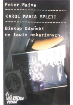 Karol Maria Splett Biskup Gdański na ławie oskarżonych