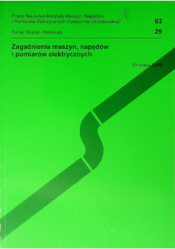 Zagadnienia maszyn napędów i pomiarów elektrycznych