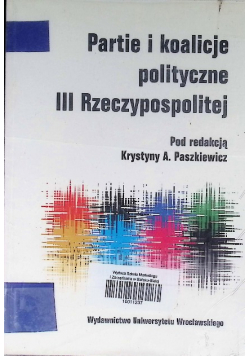 Partie i koalicje polityczne  III Rzeczypospolitej