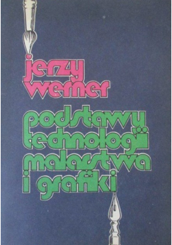 Podstawy technologii malarstwa i grafiki