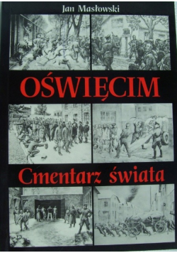 Oświęcim . Cmentarz świata