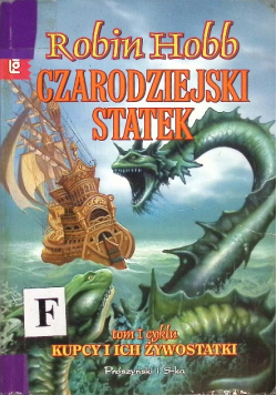 Czarodziejski statek Tom 1 cyklu kupcy i ich żywostatko