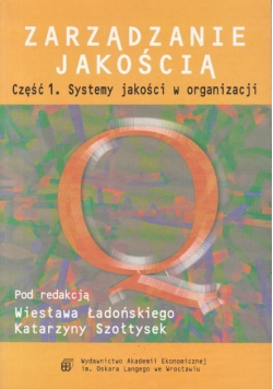 Zarządzanie jakością Część 1 Systemy jakości w organizacji
