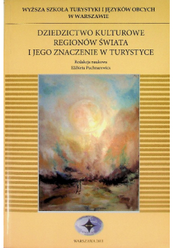 Dziedzictwo kulturowe regionów świata i jego znaczenie w turystyce