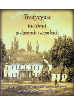 Tradycyjna kuchnia w dworach i dworkach