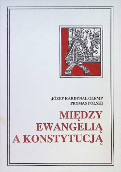 Między Ewangelią a konstytucją