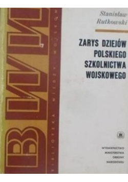 Zarys dziejów Polskiego szkolnictwa wojskowego