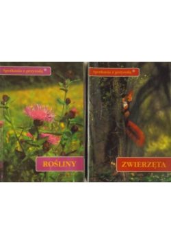 Spotkania z przyrodą Zwierzęta / Rośliny
