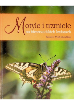 Motyle i trzmiele na Bieszczadzkich kwiatach