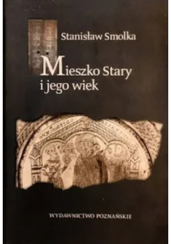 Mieszko Stary i jego wiek