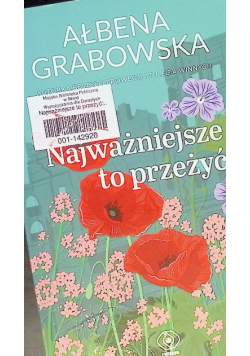 Najważniejsze to przeżyć