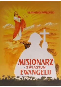Misjonarz - Zwiastun Ewangelii