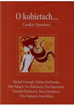 O kobietach Czeskie opowieści