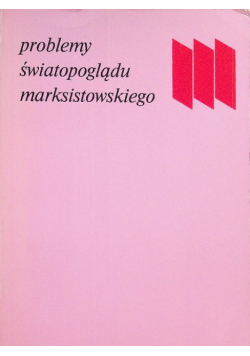 Problemy światopoglądu marksistowskiego