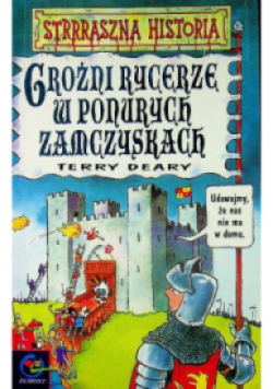 Straszna historia Groźni rycerze w ponurych zamczyskach