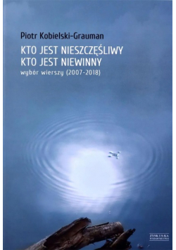 Kto jest nieszczęśliwy,  kto jest niewinny
