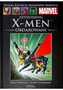 Wielka Kolekcja Komiksów Marvela Astonishing X Men 2 Obdarowani