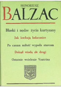 Blaski i nędze życia kurtyzany / Jak kochają ladacznice / Po czemu miłość wypada starcom / Dokąd wiodą złe drogi / Ostatnie wcielenie Vautrina